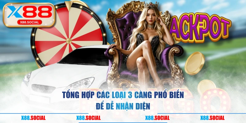 Tổng hợp các loại 3 càng phổ biến để dễ nhận diện